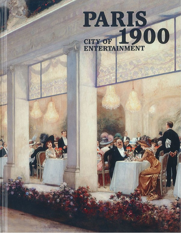 Paris 1900: City of Entertainment (Hardcover)