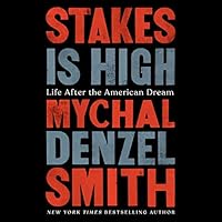 Stakes Is High: Life After the American Dream