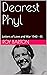 Dearest Phyl: Letters of Lo...
