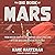 The Big Book of Mars: From Ancient Egypt to the Martian, a Deep-Space Dive into Our Obsession With the Red Planet