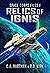 Relics of Ignis (Space Corp...