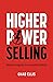 Higher Power Selling: Biblical Insights for Impactful Selling