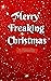 Merry Freaking Christmas
