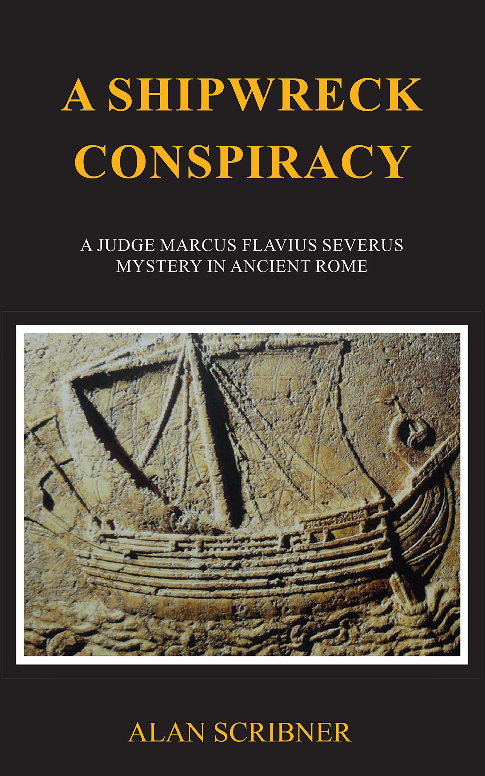A Shipwreck Conspiracy (Judge Marcus Flavius Severus Mystery #8)