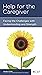 Help for the Caregiver by Michael R. Emlet