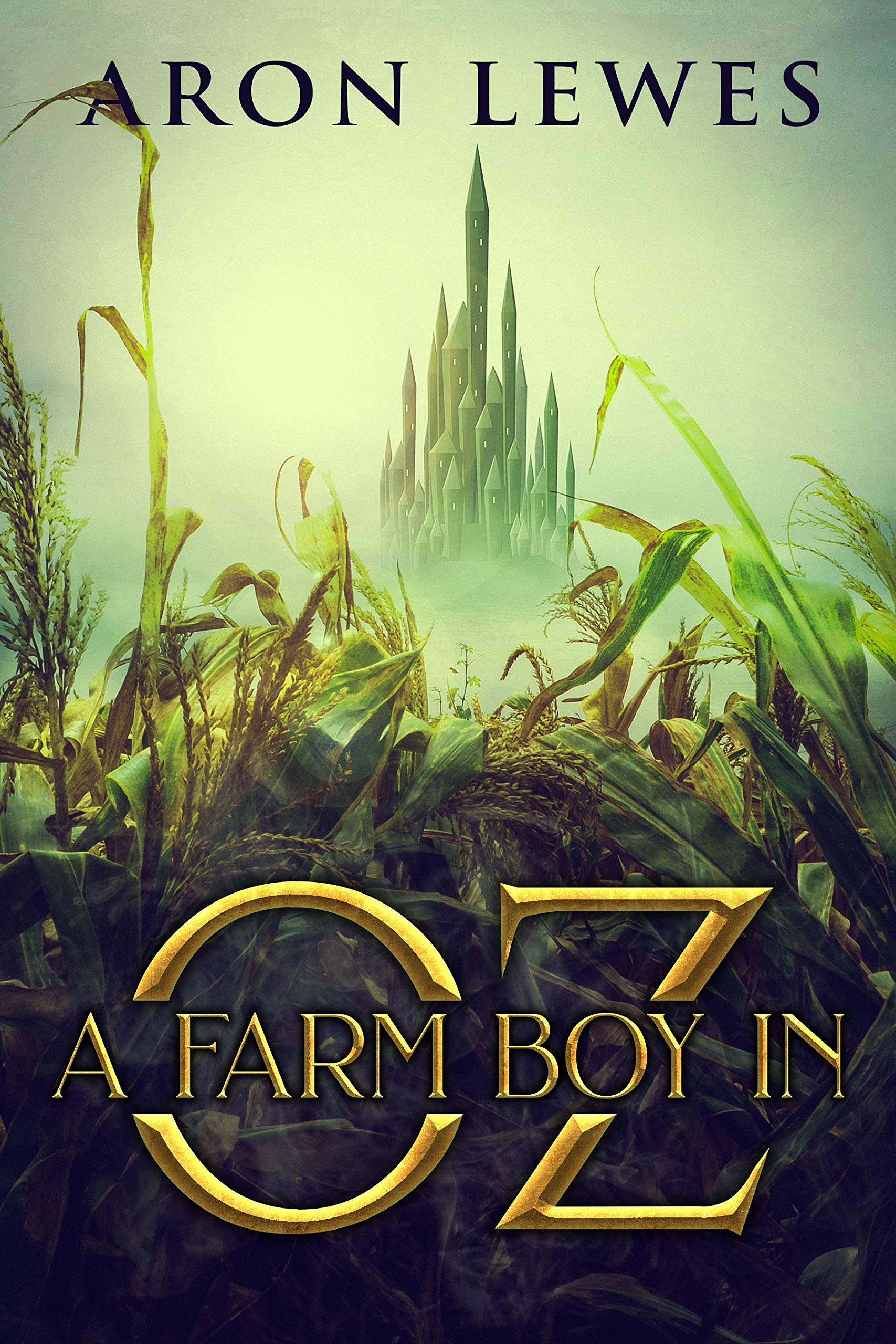 A Farm Boy in Oz (The Wicked Wizard of Oz Book 1)