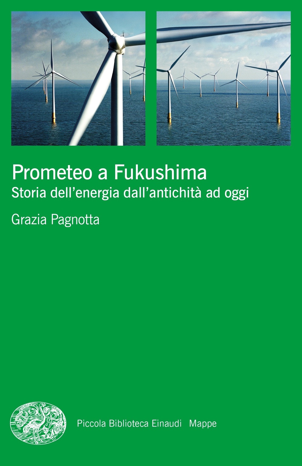 Prometeo a Fukushima: Storia dell'energia dall'antichità ad oggi (Paperback)