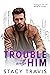 In Trouble with Him (Summer Heat #3)