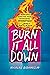 Burn It All Down