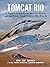 Tomcat Rio: A Topgun Instructor on the F-14 Tomcat and the Heroic Naval Aviators Who Flew It