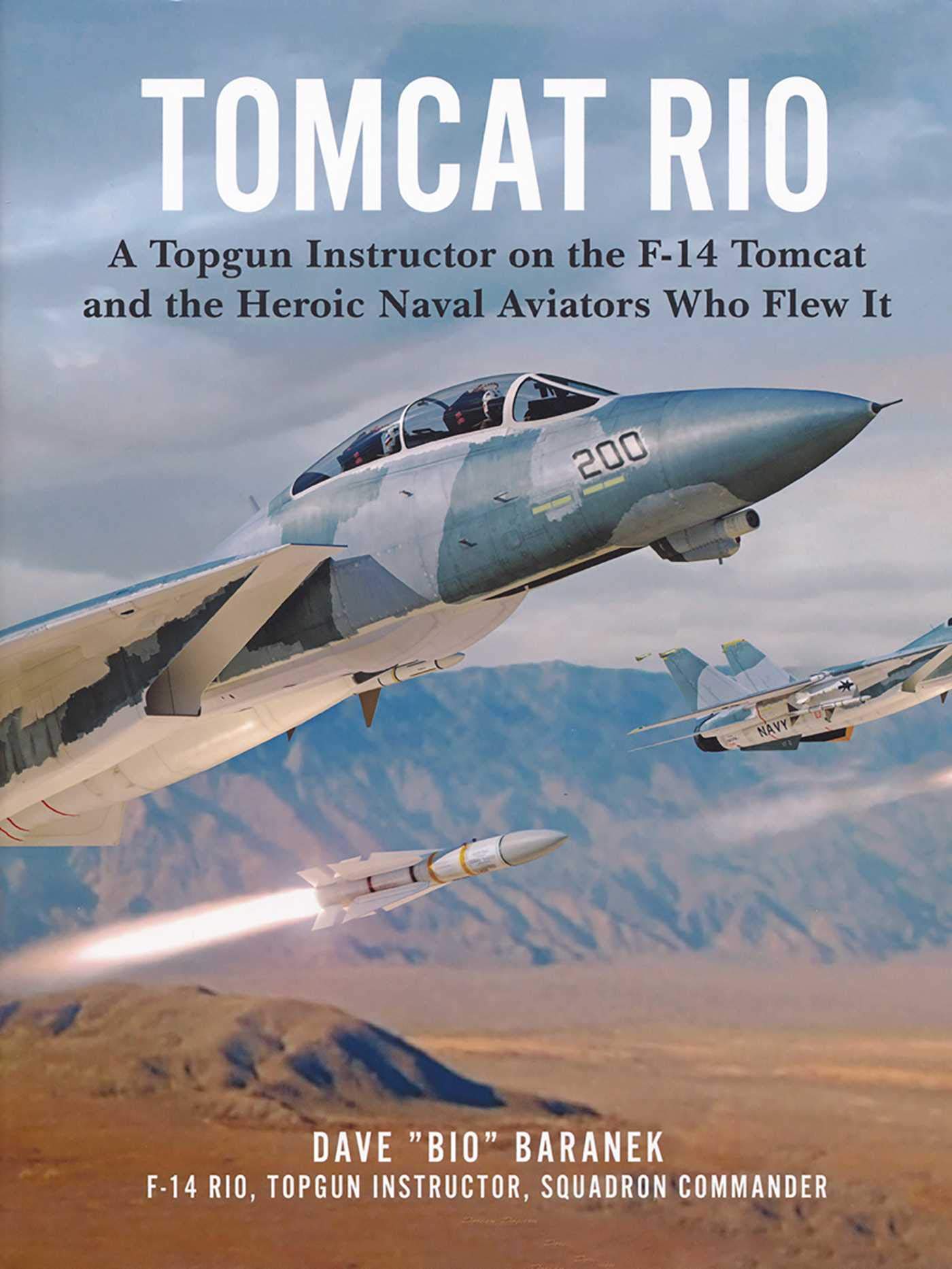Tomcat Rio: A Topgun Instructor on the F-14 Tomcat and the Heroic Naval Aviators Who Flew It (Kindle Edition)