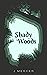 Shady Woods