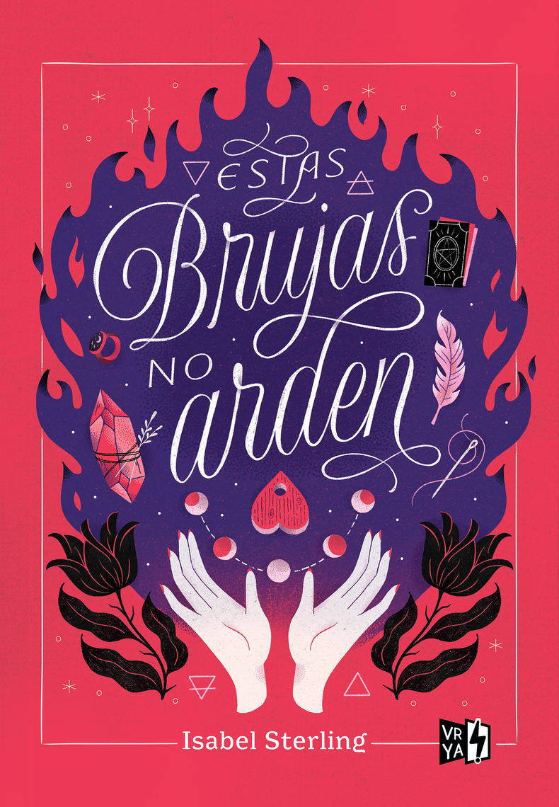 Estas brujas no arden (Estas brujas no arden, #1)