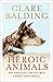 Heroic Animals by Clare Balding
