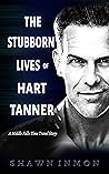 Book cover for The Stubborn Lives of Hart Tanner (Middle Falls Time Travel #13)