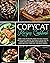 Copycat Recipes Cookbook: M...