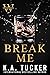 Break Me by Nina  West