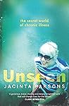Book cover for Unseen: The secret world of chronic illness