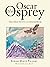 Oscar the Osprey by Edward Martin Polansky