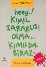 Heey.! Kımıl Zararlısı Olma.. Kımılda Biraz