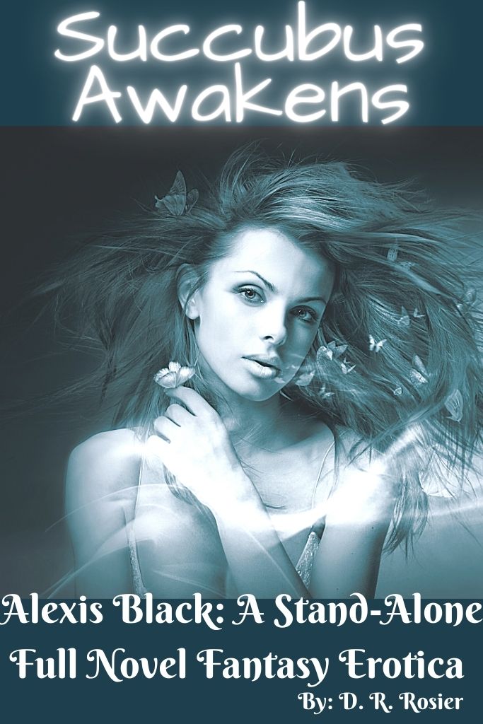 Succubus Awakens (Alexis Black: A Stand-Alone Full Novel Fantasy Erotica)