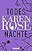 Todesnächte by Karen      Rose