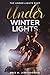Under Winter Lights: Part One