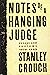 Notes Of A Hanging Judge: essays and reviews 1979-1989