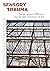 Sensory Trauma: AUTISM, SENSORY DIFFERENCE AND THE DAILY EXPERIENCE OF FEAR (Autism Wellbeing Book 1)