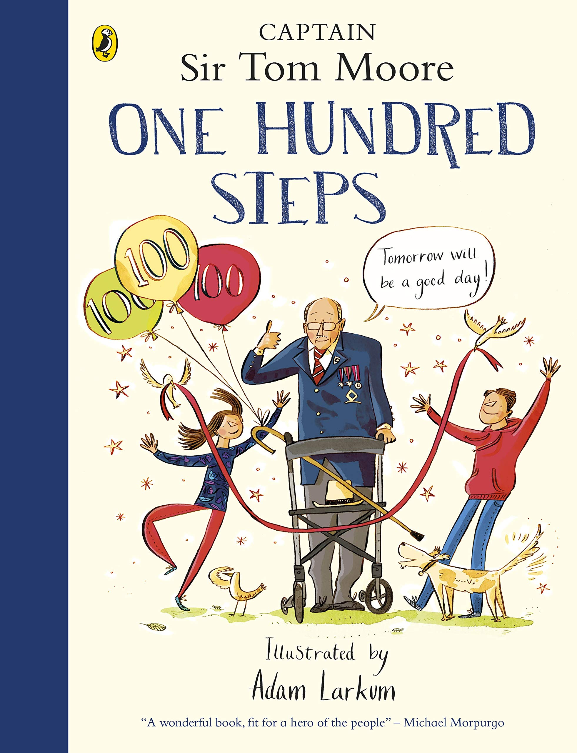 One Hundred Steps: The Story of Captain Sir Tom Moore (Kindle Edition)