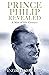 Prince Philip Revealed: A Man of His Century