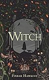 Witch by Finbar Hawkins