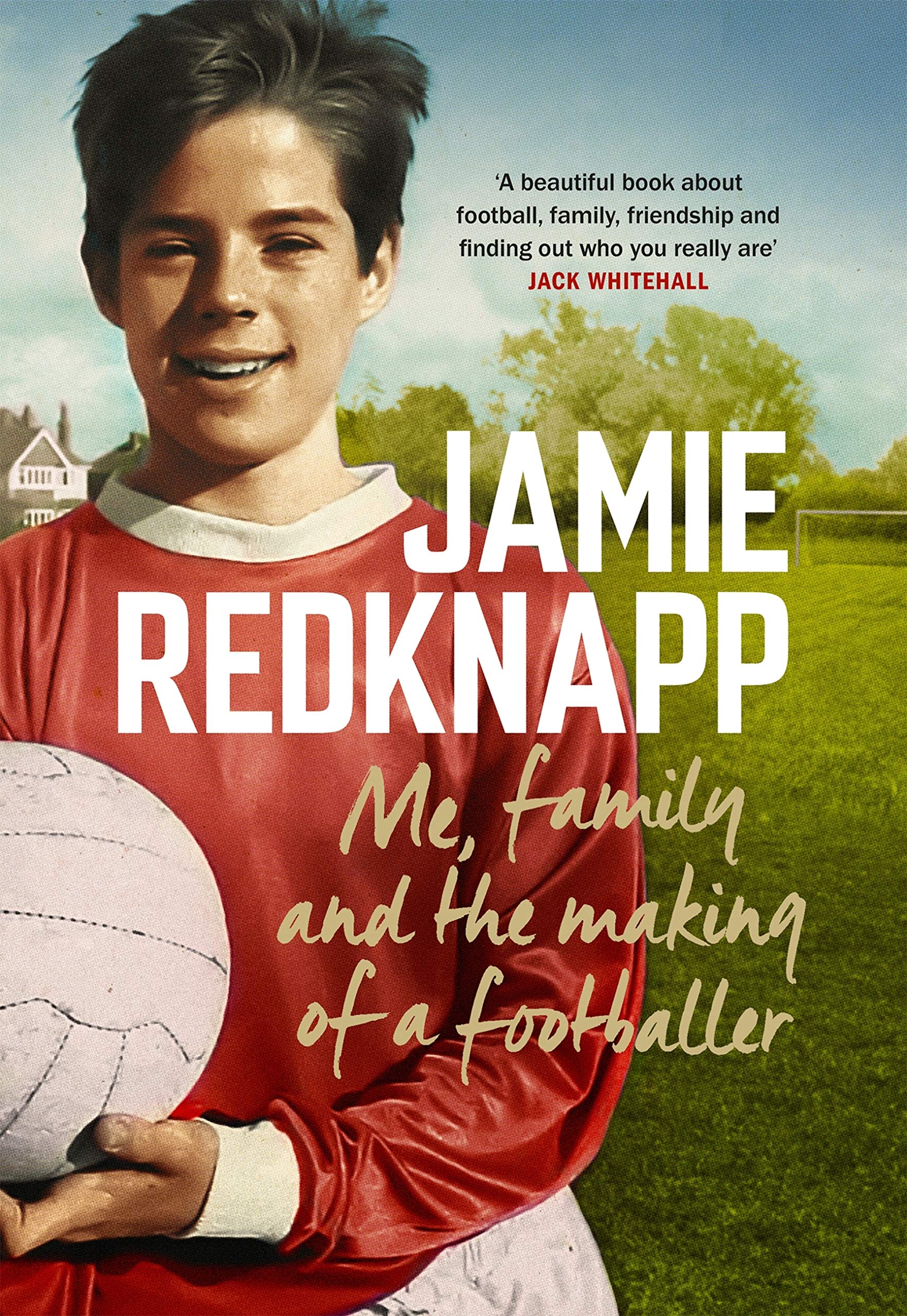 Me, Family and the Making of a Footballer: The warmest, most charming memoir of the year (Kindle Edition)