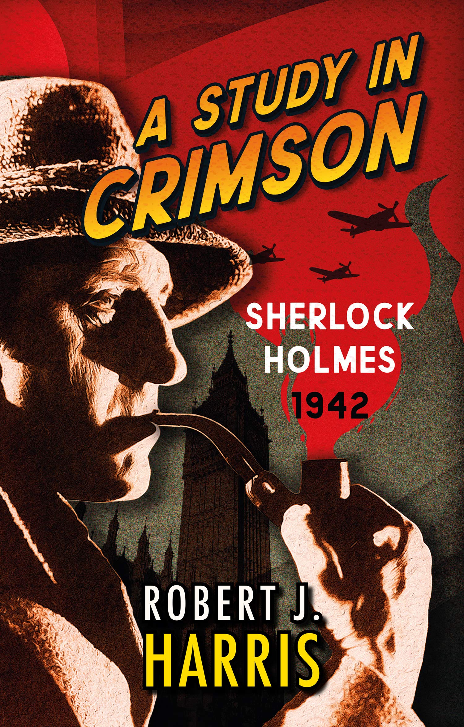A Study in Crimson: Sherlock Holmes: 1942 (Sherlock's War)