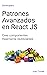 Patrones Avanzados en React JS: Crea componentes realmente reutilizables