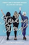 Standing Strong: A Woman's Guide to Overcoming Adversity and Living with Confidence