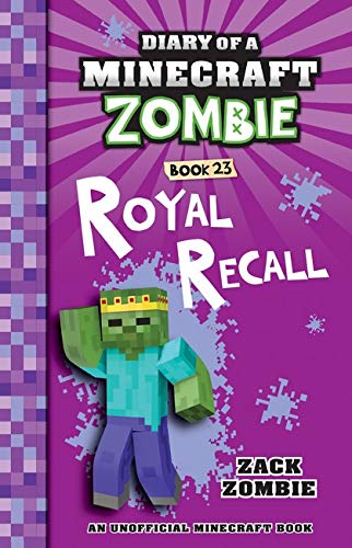 Royal Recall (Diary of a Minecraft Zombie, Book 23) (Diary of a Minecraft Zombie)
