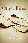 Other Fires by Lenore H. Gay