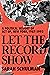 Let the Record Show by Sarah Schulman