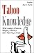 Taboo Knowledge: What Leaders of Science, Religion, & Politics Don’t Want You to Know