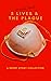 5 Lives & The Plague: A Sho...