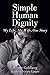 Simple Human Dignity: My Li...