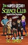 Legend of the Moonstone (The Super-Secret Science Club, #3) Legend of the Moonstone (The Super-Secret Science Club, #3)