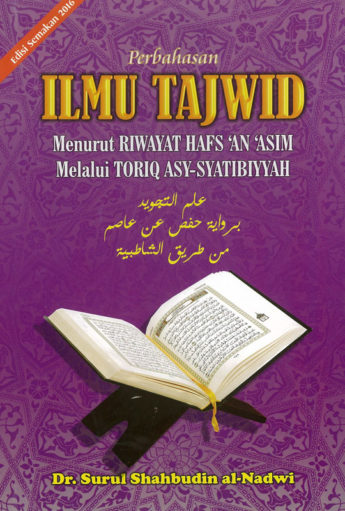 PERBAHASAN ILMU TAJWID MENURUT RIWAYAT HAFS ‘AN ‘ASIM MELALUI TORIQ ASY-SYATIBIYYAH
