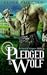 Pledged to the Wolf (Reformed Rogues, #3) by Elina Emerald