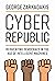 Cyber Republic: Reinventing Democracy in the Age of Intelligent Machines