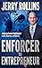 Enforcer to Entrepreneur  by Jerry Rollins