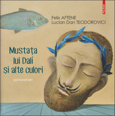 Mustața lui Dalí și alte culori: pictoroman