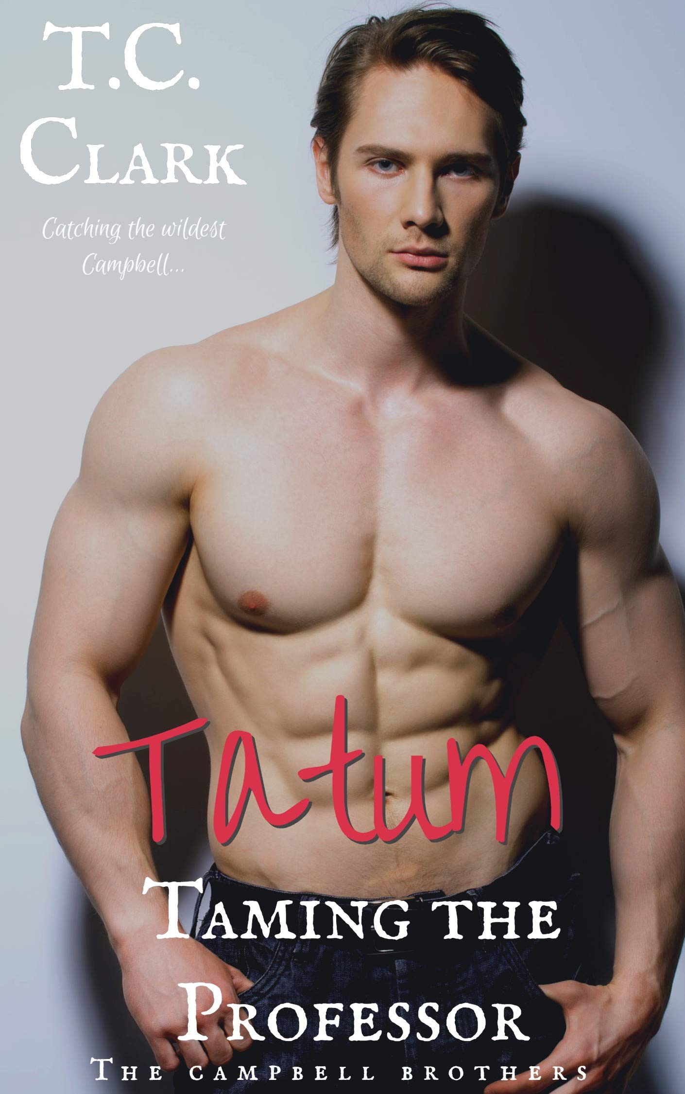 Tatum: Taming the Professor (The Campbell Brothers, #4)