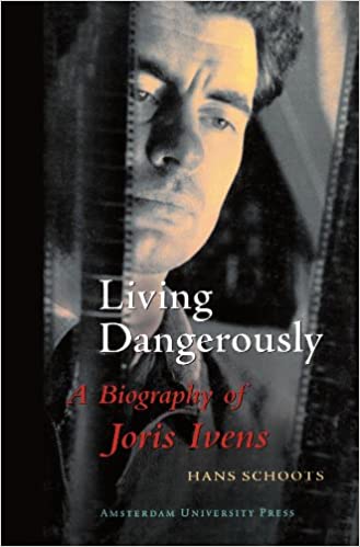 Living Dangerously: A Biography of Joris Ivens (Paperback)